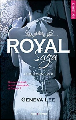 Couverture du livre : Royal Saga, Tome 3 : Couronne-moi