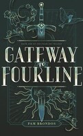 The Fourline Trilogy, Tome 1 : Gateway to Fourline
