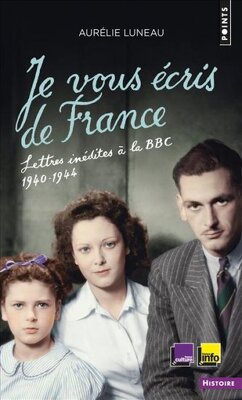 Couverture de Je vous écris de France - Lettres inédites à la BBC 1940- 1944