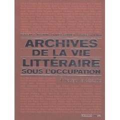Couverture de Archives de la vie littéraire sous l'occupation : A travers le désastre 