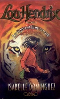 Lou Hendrix, tome 1 : Le tigre est libre ce soir