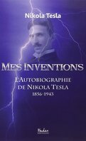 Mes inventions : l'autobiographie de Nikola Tesla
