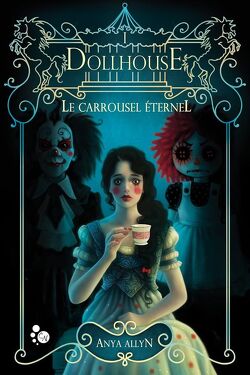 Couverture de Le Carrousel éternel, Tome 1 : Dollhouse