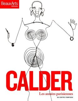 Couverture de Calder : Les années parisiennes au Centre Pompidou