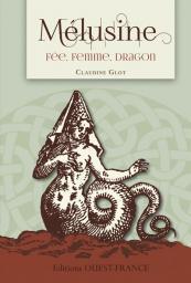 Couverture de Mélusine : Fée, Femme, Dragon