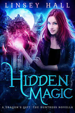Couverture de Dragon's Gift : The Huntress, Tome 0,5 : Hidden Magic