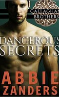 Callaghan Brothers, Tome 1: Dangerous Secrets