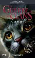 La Guerre des clans - La Dernière Prophétie, tome 2 : Clair de lune