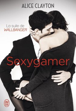 Couverture de Cocktail, Tome 3 :  Sexygamer