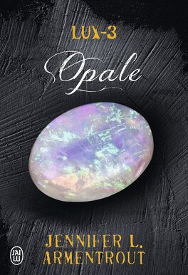 Couverture du livre Lux, Tome 3 : Opale