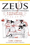 couverture Zeus Grants Stupid Wishes: A No-Bullshit Guide to World Mythology
