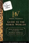 couverture Hotel Valhalla Guide to the Norse Worlds : Your Introduction to Deities, Mythical Beings & Fantastic Creatures