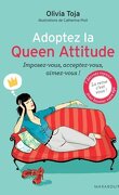 Adoptez la queen attitude