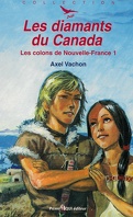 Défi, Tome 29 : Les Colons de Nouvelle-France, Tome 1 : Les Diamants du canada