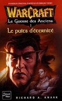 Warcraft : La Guerre des Anciens, Tome 1 : Le Puits d'éternité