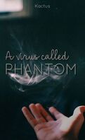 A Virus Called Phantom