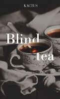 Blind Tea