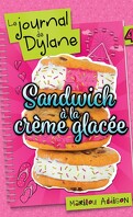 Le Journal de Dylane, Tome 4 : Sandwich à la crème glacée