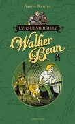 L'Insubmersible Walker Bean - Tome 1