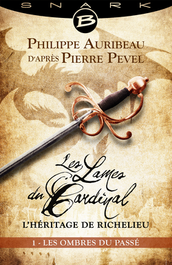 Couverture de Les Lames du Cardinal : L'héritage de Richelieu, Episode 1 : Les Ombres du passé