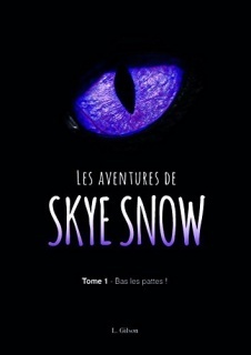 Couverture du livre Les Aventures de Skye Snow, Tome 1 : Bas les pattes !