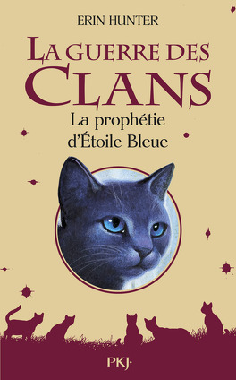 Couverture du livre : La Guerre des Clans, HS n°2 : La Prophétie d'Étoile Bleue