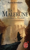 La Malerune, Tome 1 : Les Armes de Garamont