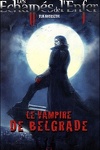 couverture Les Échappés de l'Enfer, Tome 1 : Le Vampire de Belgrade