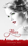 Alice, tome 2 - Une femme sans histoire