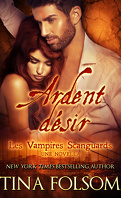 Les Vampires Scanguards, Tome 0.5 : Ardent Désir