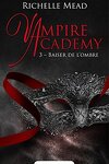 couverture Vampire Academy, Tome 3 : Baiser de l'ombre