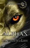 Alphas, tome 1 : La Revanche de la Louve