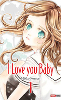 I Love You Baby, tome 1