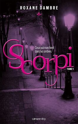 Couverture du livre : Scorpi, tome 1 : Ceux qui marchent dans les ombres