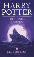 Harry Potter, Tome 3 : Harry Potter et le prisonnier d'Azkaban