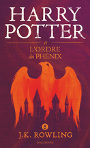 Harry Potter, Tome 5 : Harry Potter et l'Ordre du Phénix