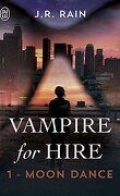Vampire For Hire, Tome 1 : Moon Dance