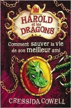 Couverture de Harold et les Dragons, Tome 10 : Comment sauver la vie de son meilleur ami ?