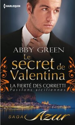 Couverture de La Fierté des Corretti, Tome 3 : Le Secret de Valentina