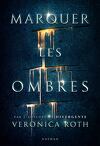 Marquer les ombres, Tome 1