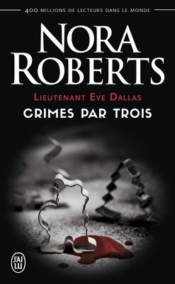 Couverture de Lieutenant Eve Dallas, tome 7,5 & 12,5 & 22,5 - Crimes par trois