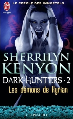 Couverture de Le Cercle des immortels : Dark Hunters, Tome 2 : Les Démons de Kyrian
