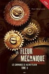 Les Chroniques de Victor Pelham, Tome 1 : La Fleur mécanique