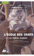 L'École des chats, tome 2 : Le Cadeau magique