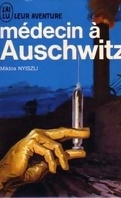 Médecin à Auschwitz, souvenir d'un médecin déporté