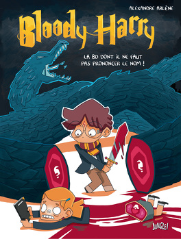 Couverture du livre : Bloody Harry, Tome 1 : La BD dont il ne faut pas prononcer le nom