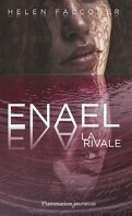 Enael, tome 2 : La rivale