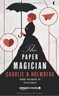 The Paper Magician Trilogy, Tome 1 : The Paper Magician
