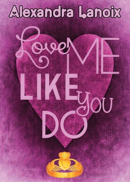 LOVE ME LIKE YOU DO de Alexandra Lanoix Love_me_like_you_do-842095-264-432