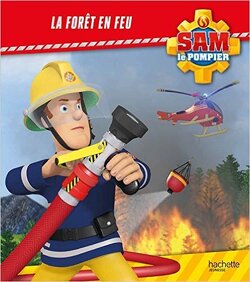 Couverture de Sam le pompier : La forêt en feu